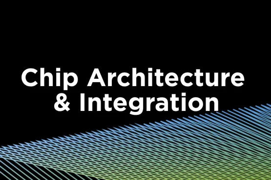 Chip & Architecture
